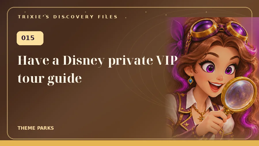 Trixie art: Have a Disney private VIP tour guide